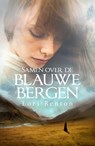 Samen over de blauwe bergen - Lori Benton - 9789029724135