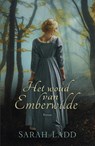 Het woud van Emberwilde - Sarah Ladd - 9789029725262