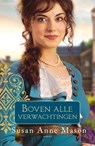 Boven alle verwachtingen - Susan Anne Mason - 9789029729307