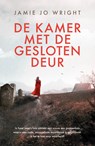 De kamer met de gesloten deur - Jaime Jo Wright - 9789029730228