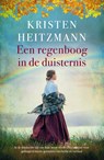 Een regenboog in de duisternis - Kristen Heitzmann - 9789029730952