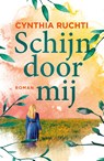 Schijn door mij - Cynthia Ruchti - 9789029731041