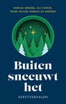 Buiten sneeuwt het - Marlies Medema ; Els Florijn ; Frans Willem Verbaas - 9789029732093