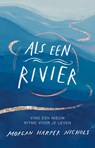 Als een rivier - Morgan Harper Nichols - 9789029733342