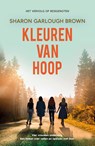 Kleuren van hoop - Sharon Garlough Brown - 9789029733748