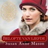 Belofte van liefde - Susan Anne Mason - 9789029735308