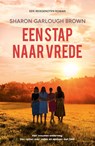 Een stap naar vrede - Sharon Garlough Brown - 9789029735445