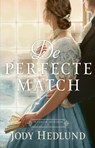 De perfecte match - Jody Hedlund - 9789029736336