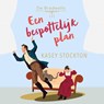 Een bespottelijk plan - Kasey Stockton - 9789029736640