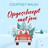 Opgescheept met jou - Courtney Walsh - 9789029737524