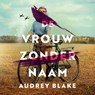 De vrouw zonder naam - Audrey Blake - 9789029737647