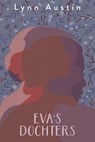 Eva's dochters - Lynn Austin - 9789029738262