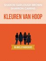 Kleuren van hoop: bijbelstudiegids - Sharon Garlough Brown - 9789029738774