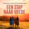 Een stap naar vrede - Sharon Garlough Brown - 9789029739436