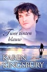 Twee tinten blauw - Karen Kingsbury - 9789029795913