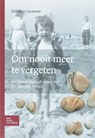 Om nooit meer te vergeten - H. Lucassen - 9789031350735