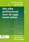 Wat elke professional over de oggz moet weten - Gert Schout - 9789031399406