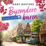 Bijzondere buren - Gaby Rasters - 9789032520748