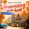 Een verrassing op elke hoek - Gaby Rasters - 9789032520762