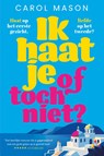 Ik haat je, of toch niet? - Carol Mason - 9789032521080