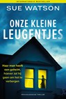Onze kleine leugentjes - Sue Watson - 9789032521240
