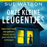 Onze kleine leugentjes - Sue Watson - 9789032521776