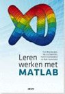 Leren werken met MATLAB - Karl Meerbergen ; Nico Scheerlinck ; Yvette Vanberghen ; Nele Vermeulen - 9789033491535