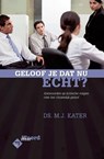 Weer Woord / Geloof je dat nu echt? - M.J. Kater - 9789033631443