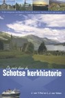 Op reis door de Schotse kerkhistorie - J. van 't Hul ; L.J. van Valen - 9789033632112