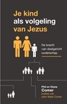 Je kind als volgeling van Jezus - Phil Comer ; Diane Comer - 9789033804762