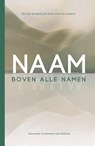 Naam boven alle namen - Annemieke van Bochove-van Oostende - 9789033804946