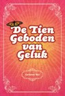De tien geboden van geluk - Carianne Ros - 9789033816390