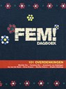 FEM! Dagboek - Ina van der Beek ; Annemarie van Heijningen ; Erica Kramer ; Brigitte Makkinje ; Martha Osborn ; Carianne Ros - 9789033817762