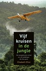 Vijf kruisen in de jungle - Elisabeth Elliot - 9789033830679