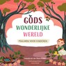 Gods wonderlijke wereld - Jolanda van der Marel-Krikke - 9789033833946