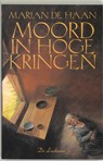 Moord in hoge kringen - Marian Haan - 9789034315038
