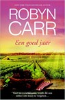 Een goed jaar - Robyn Carr - 9789034754639