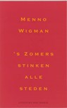 's Zomers stinken alle steden - Menno Wigman - 9789035119178