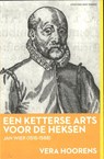 Een ketterse arts voor de heksen - HOORENS, Vera - 9789035137547