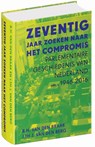 Zeventig jaar zoeken naar het compromis - Bert van den Braak ; Joop van den Berg - 9789035141827