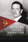 Een spion onder vrienden - Ben Macintyre - 9789035142459