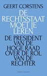De rechtsstaat moet je leren - Geert Corstens - 9789035143050