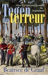 Tegen de terreur - Beatrice de Graaf - 9789035144583