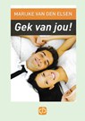 Gek van jou! - Marijke van den Elsen - 9789036427173