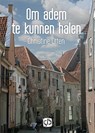 Om adem te kunnen halen - Christine Otten - 9789036431231