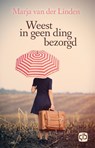 Weest in geen ding bezorgd - Marja van der Linden - 9789036433945