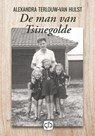 De man van Tsinegolde - Alexandra Terlouw - van Hulst - 9789036434201