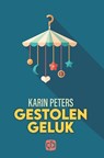 Gestolen geluk - Karin Peters - 9789036437110