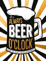 It's always beer o'clock - cadeauboek - TEXTCASE,  Deventer - 9789036640237