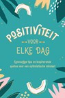 Positiviteit voor elke dag - TEXTCASE,  Deventer - 9789036645584